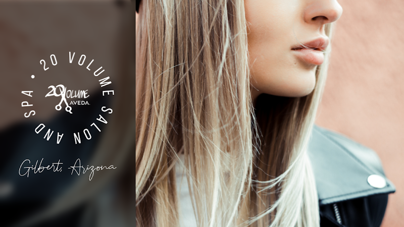 Gilbert 20 Volume Salon And Spa - Day Spa in Gilbert